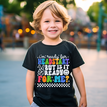 Load image into Gallery viewer, I&#39;m Ready DTF Print- White