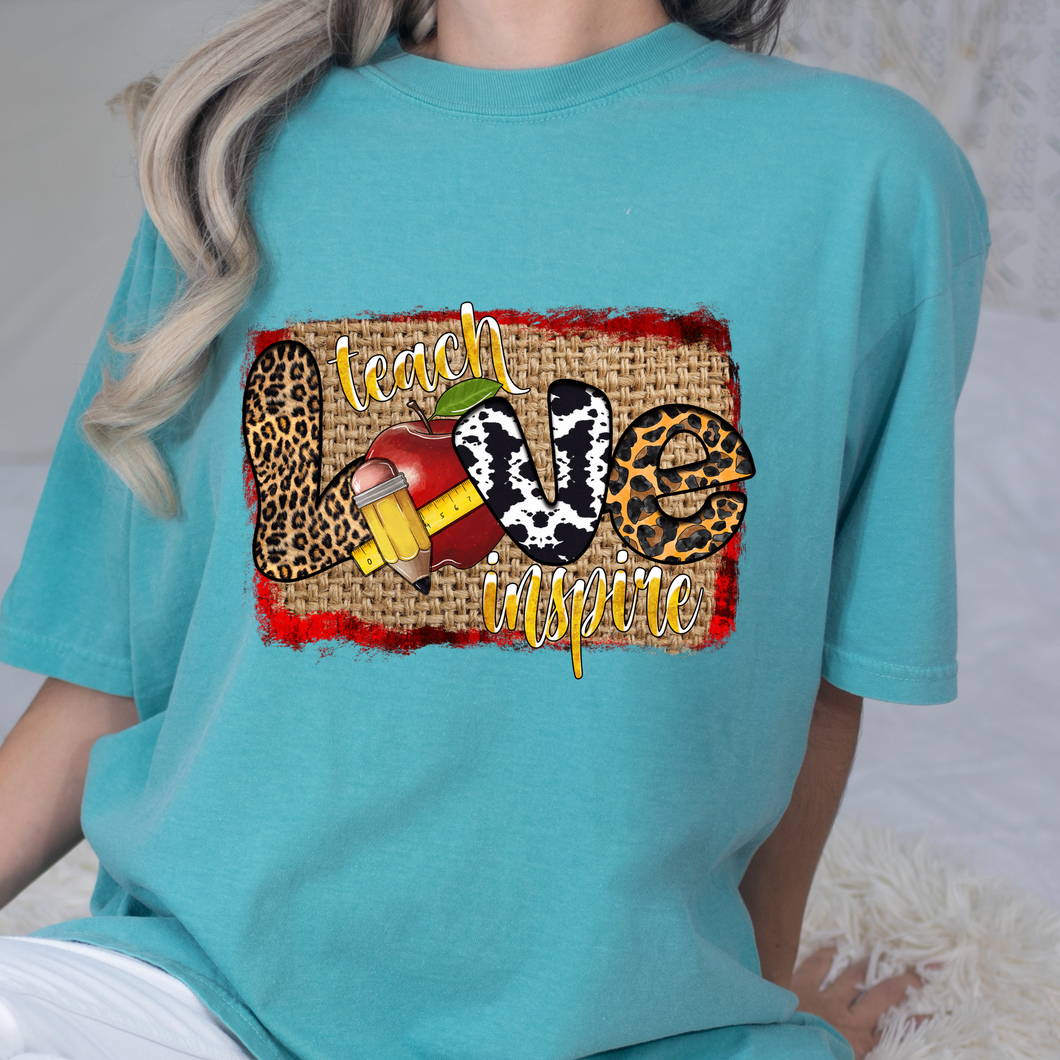 Teach Love Inspire 6 DTF Print