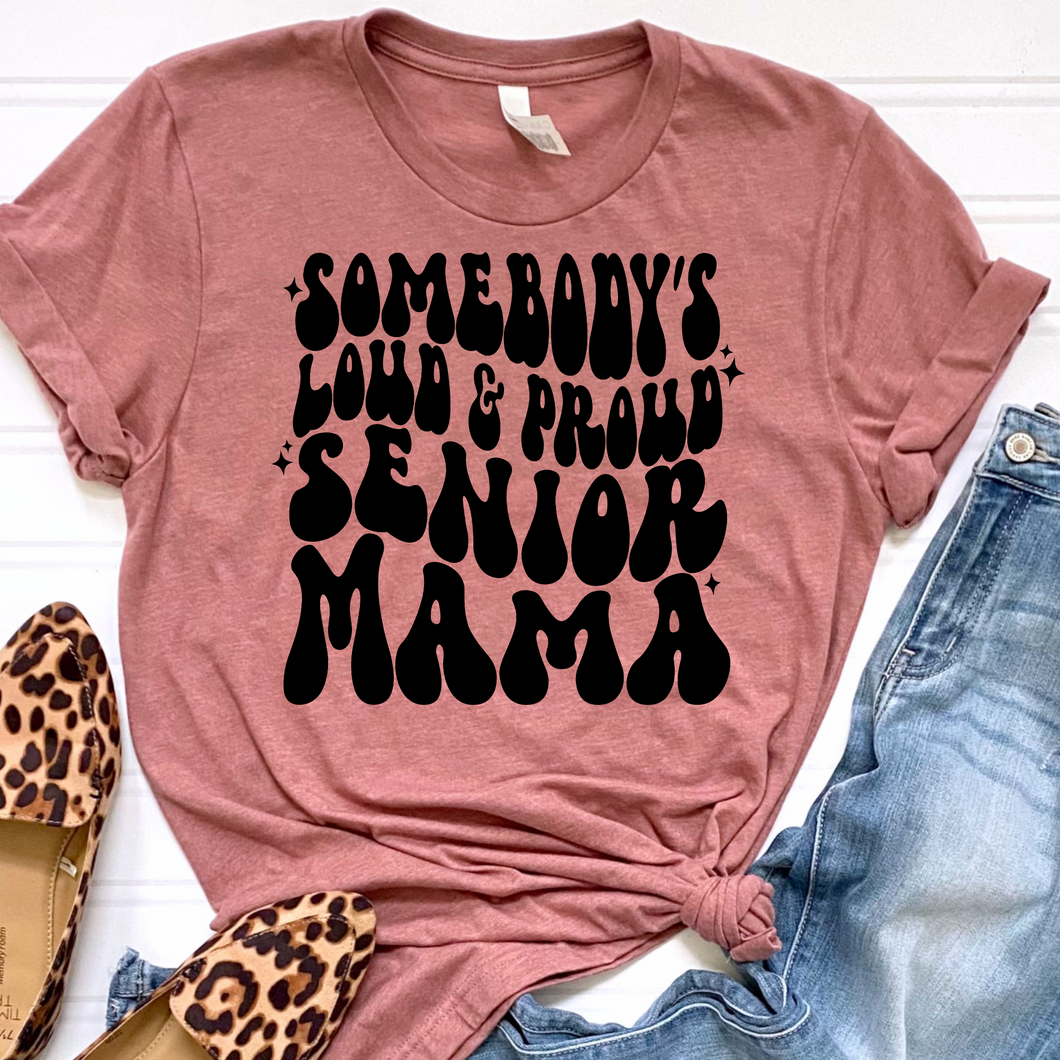 Loud & Proud Senior Mama DTF Print